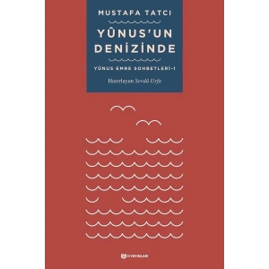 Yunusun Denizinde - Yunus Emre Sohbetleri 1