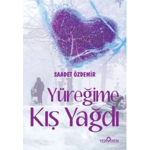 Yüreğime Kış Yağdı