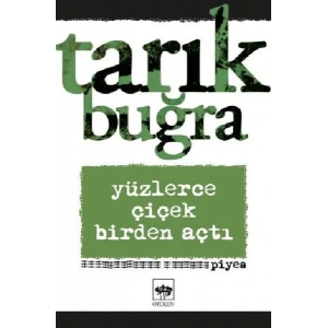 Yüzlerce Çiçek Birden Açtı - Piyes