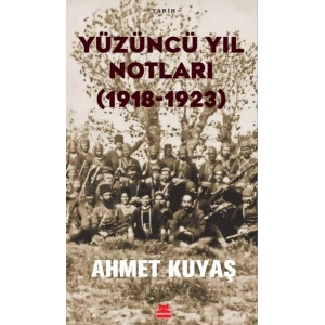 Yüzüncü Yıl Notları (1918-1923)