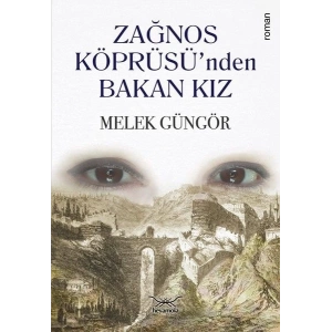 Zağnos Köprüsü’nden Bakan Kız
