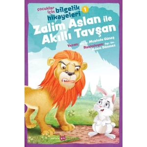 Zalim Aslan ile Akıllı Tavşan - Çocuklar İçin Bilgelik Hikayeleri 1