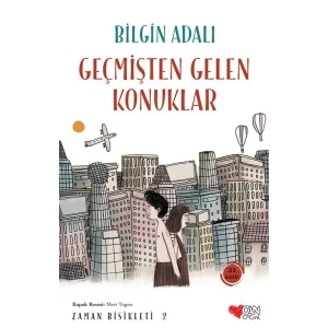 Zaman Bisikleti  2 - Geçmişten Gelen Konuklar