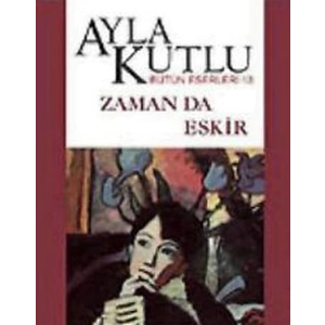 Zaman da Eskir