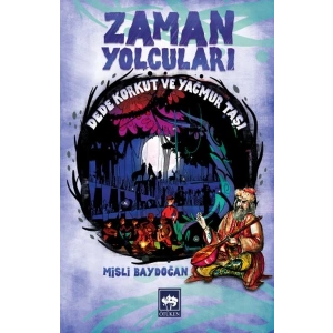 Zaman Yolcuları - Dede Korkut ve Yağmur Taşı