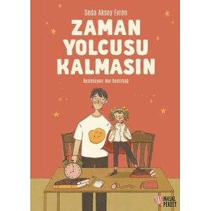 Zaman Yolcusu Kalmasın