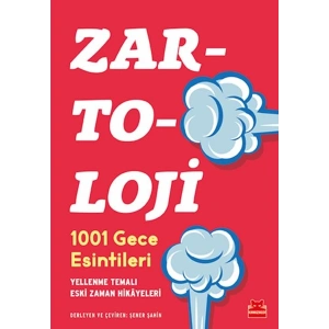 Zartoloji - 1001 Gece Esintileri - Yellenme Temalı Eski Zaman Hikayeleri