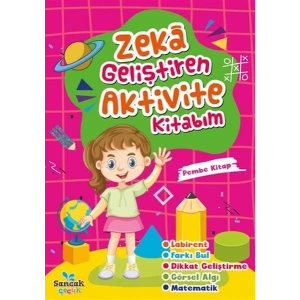 Zeka Geliştiren Aktivite Kitabım - Pembe Kitap