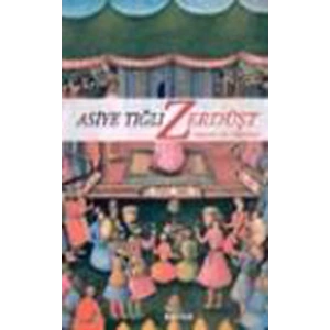 Zerdüşt Hayatı ve Öğretisi