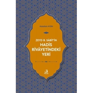 Zeyd B. Sabitin Hadis Rivayetindeki Yeri
