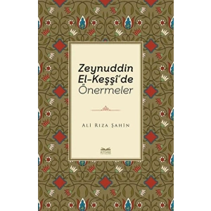 Zeynuddin El-Keşşide Önermeler