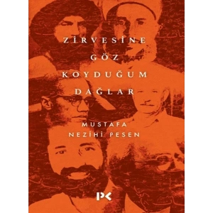 Zirvesine Göz Koyduğum Dağlar