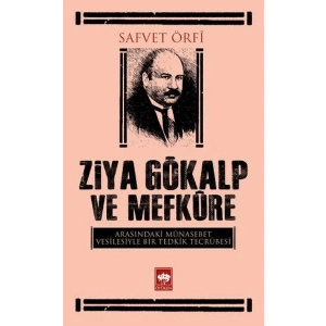 Ziya Gökalp ve Mefkure Arasındaki Münasebet Vesilesiyle Bir Tedkik Tecrübesi