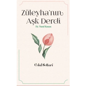Züleyha’nın Aşk Derdi - Hz. Yusuf Kıssası