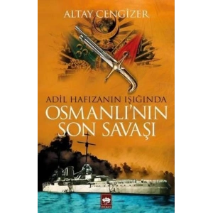 Osmanlının Son Savaşı