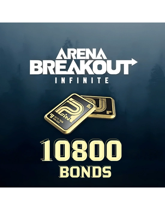 10800 Bonds Arena Breakout: Infinite
