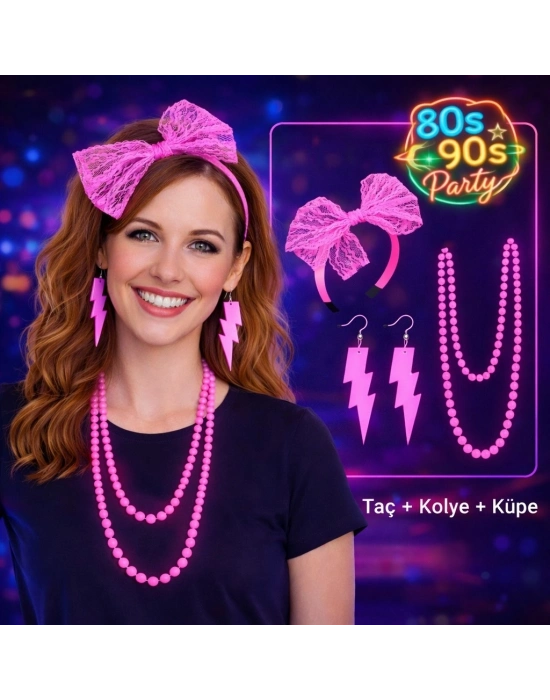 80’ler 90’lar Neon Pembe Parti Seti – Kolye Küpe Taç