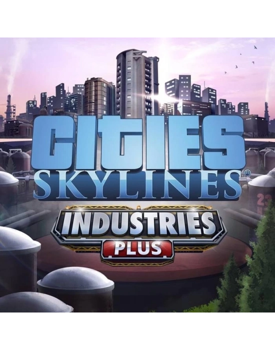 Cities Skylines Industries Plus