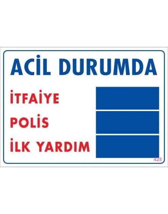 ® Acil Durum Uyarı Levhası 25x35 KOD:425