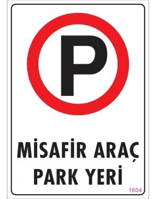 ® Araç Park Yeri Uyarı Levhası 25x35 KOD:1604