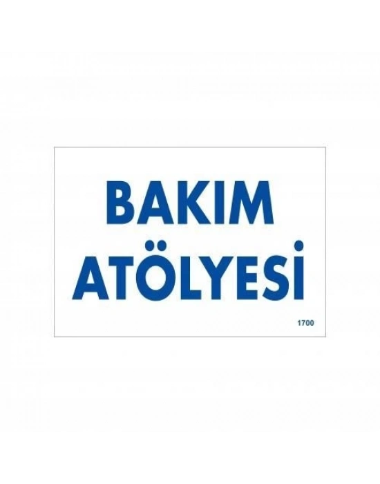 ® Bakım Atölyesi Uyarı Levhası 17,5x25 KOD:1700