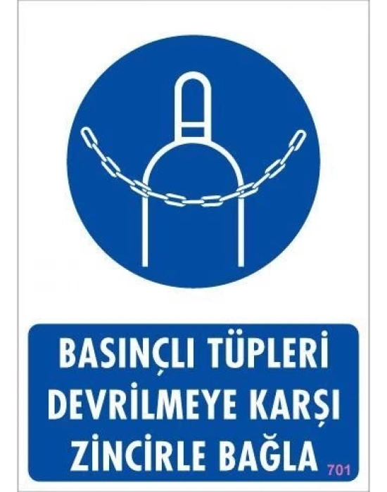 ® Basınçlı Tüpleri Devrilmeye Karşı Zincirle Uyarı Levhası 25x35 KOD: 701