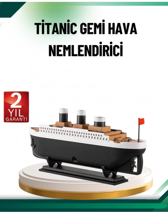 ® Buhar Efektli Titanik Gemi Oda Kokusu Difüzör LED Işıklı Nemlendirici