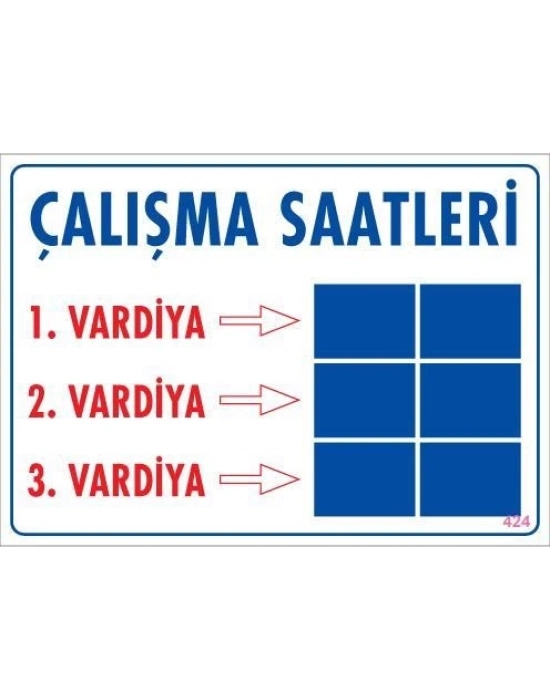 ® Çalışma Saatleri Uyarı Levhası 25x35 KOD:424