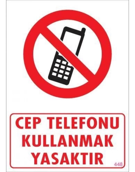 ® Cep Telefonu Kullanma Uyarı Levhası 25x35 KOD:448