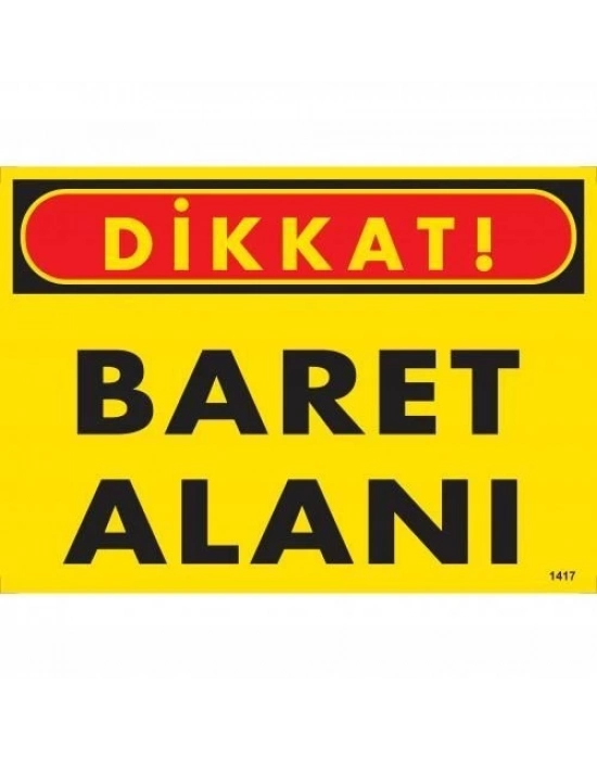 ® Dikkat Baret Alanı Uyarı Levhası 25x35 KOD:1417