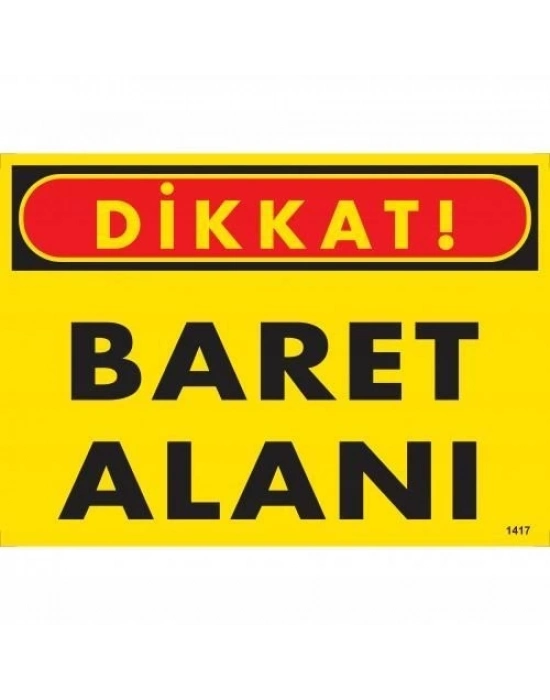 ® Dikkat Baret Alanı Uyarı Levhası 25x35 KOD:1417