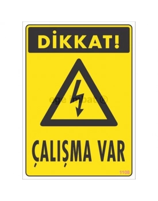 ® Dikkat Çalışma Var Uyarı Levhası 17,5x25 KOD:1108