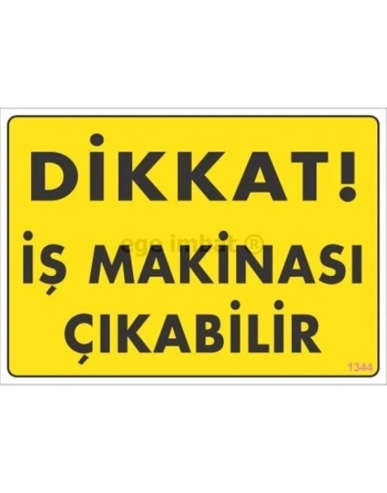 ® Dikkat İş Makinası Çıkabilir Sarı Uyarı Levhası 25x35 KOD:1344