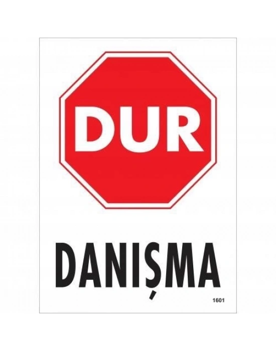 ® Dur Danışma Uyarı Levhası 25x35 KOD:1601
