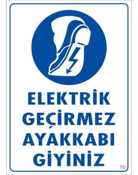 ® Elektrik Geçirmez Ayakkabı Uyarı Levhası 25x35 KOD:10
