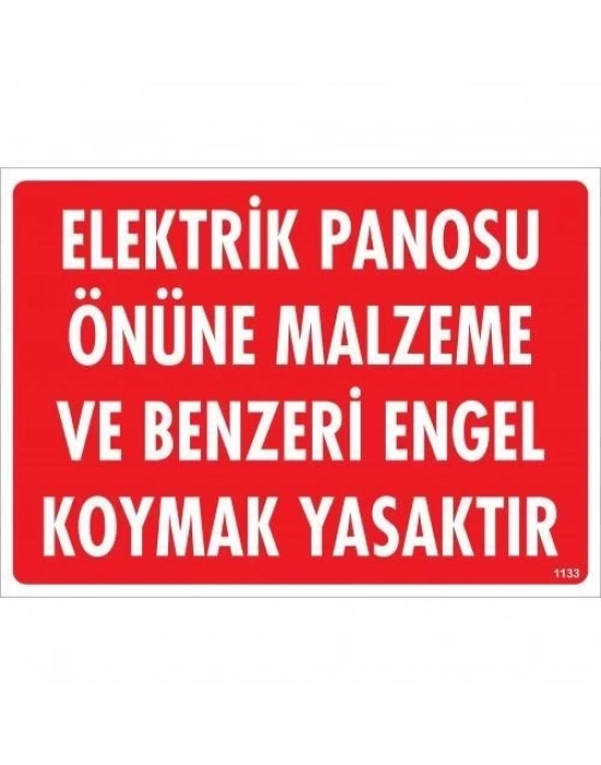 ® Elektrik Panosu Önüne Malzeme Ve Benzeri Engel Koymak Yasaktır Uyarı Levhası 25x35 KOD:1133