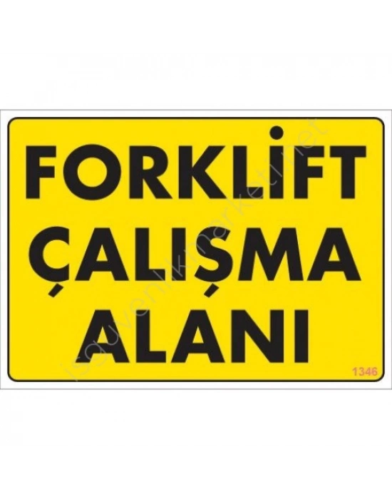 ® Forklift Çalışma Alanı Sarı Uyarı Levhası 25x35 KOD:1346
