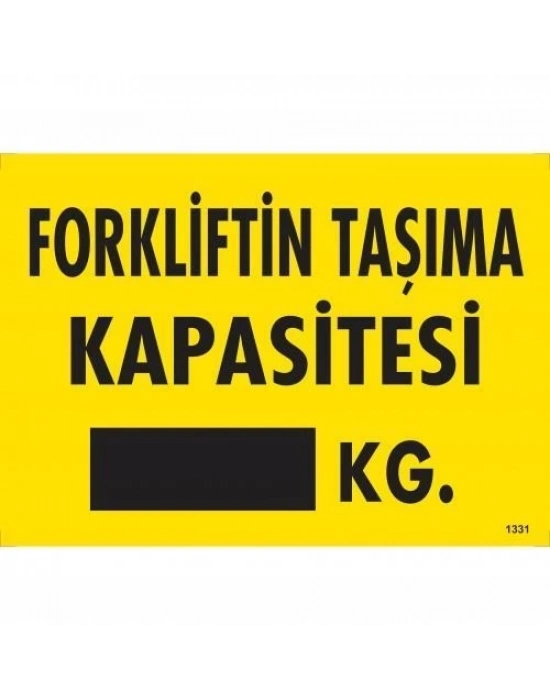 ® Forkliftin Taşıma Kapasitesi Uyarı Levhası 25x35 KOD:1331