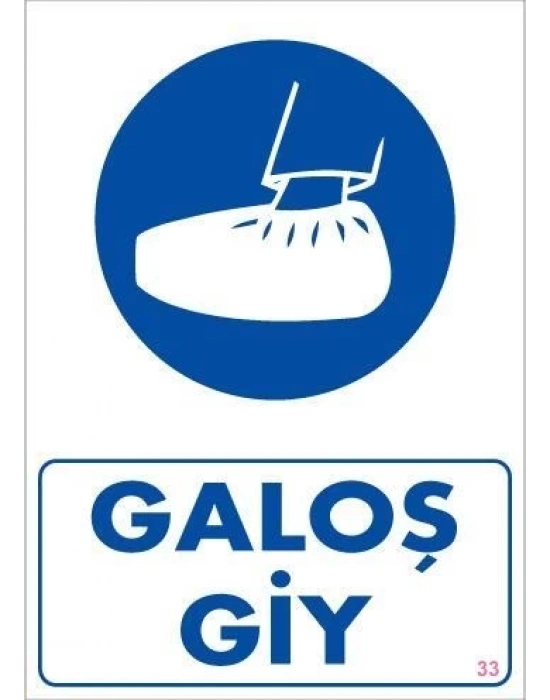 ® Galoş Giy Uyarı Levhası 25x35 KOD:33