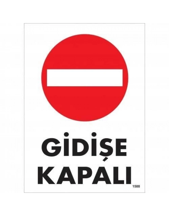 ® Gidişe Kapalı Uyarı Levhası 25x35 KOD:1588