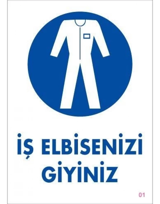 ® İş Elbisenizi Giyiniz Uyarı Levhası 25x35 KOD:1