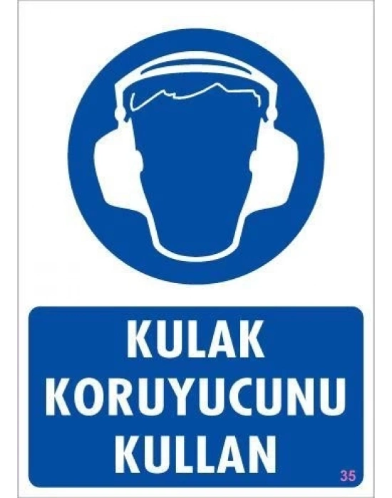 ® Kulak Koruyucu Kullan Uyarı Levhası 25x35 KOD:35