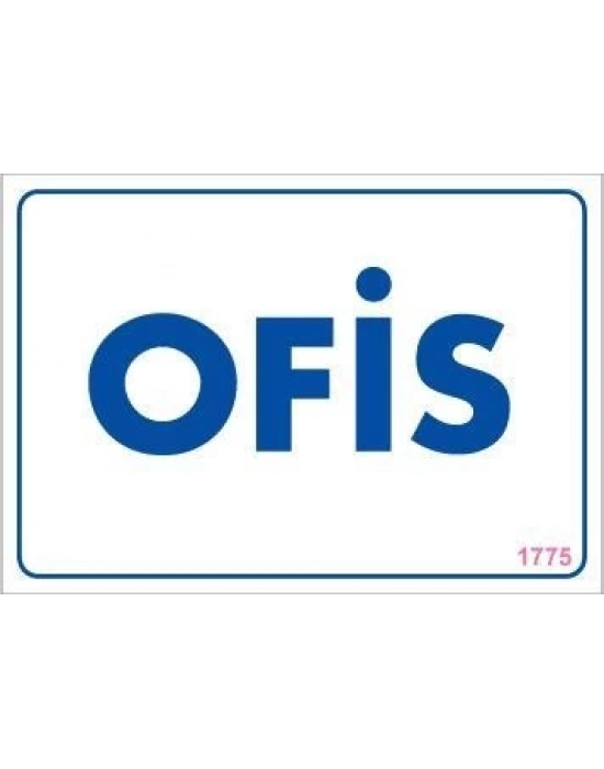 ® Ofis Uyarı Levhası 17,5x25 KOD:1775