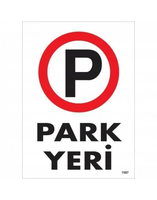 ® Park Yeri Uyarı Levhası 25x35 KOD:1587
