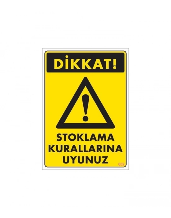 ® Stoklama Kurallarına Uyunuz Levhası 25x35 Kod: 602