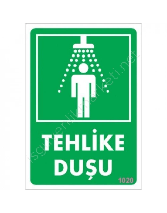Tehlike Duşu Uyarı Levhası 17,5x25 KOD:1020