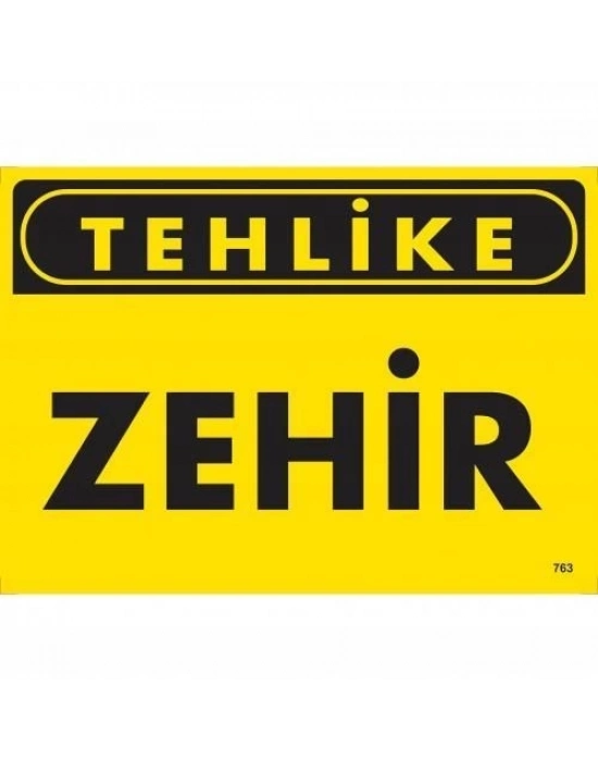 ® Tehlike Zehir Uyarı Levhası 25x35 KOD:763