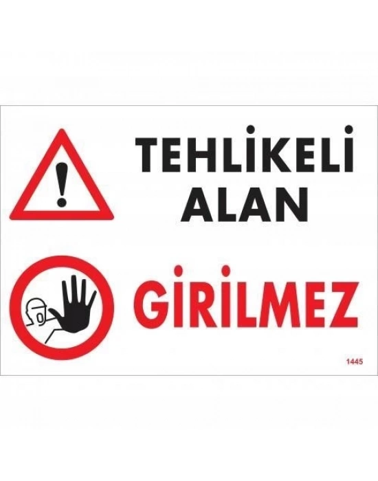 ® Tehlikeli Alan Girilmez Uyarı Levhası 25x35 KOD:1445