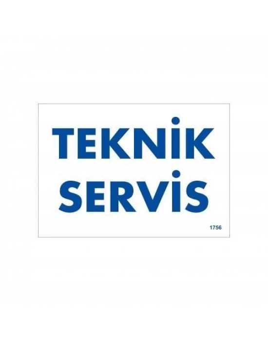 ® Teknik Servis Uyarı Levhası 17,5x25 KOD:1756