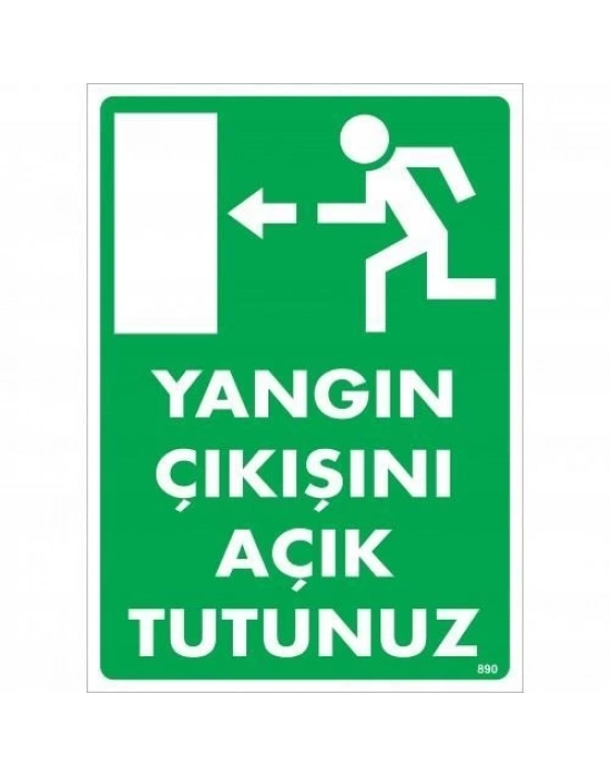 ® Yangın Çıkışını Açık Tutunuz Sol Uyarı Levhası 25x35 KOD:890
